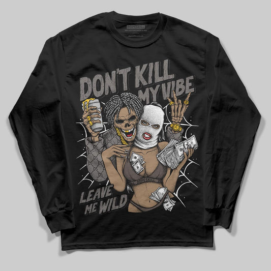 Jordan 4 Retro Cave Stone DopeSkill Long Sleeve T-Shirt Don't Kill My Vibe Graphic Streetwear - Black