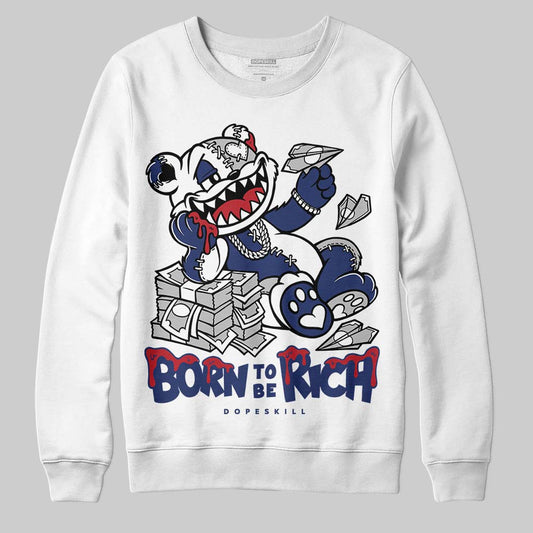 Jordan 1 High OG Rare Air "Deep Royal Blue" DopeSkill Sweatshirt Born To Be Rich Graphic Streetwear - White