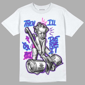 Dunk Low Championship Court Purple DopeSkill T-Shirt Then I'll Die For It Graphic Streetwear - White