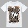 Jordan 1 Retro High OG Palomino DopeSkill T-Shirt New Paid In Full Graphic Streetwear - White