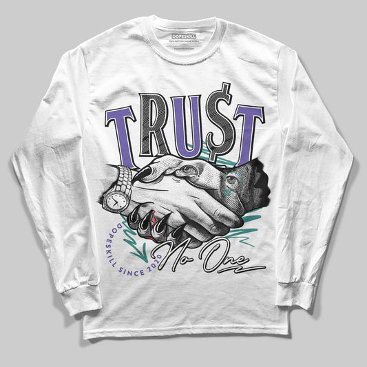 Jordan 5 OG “Grape” DopeSkill Long Sleeve T-Shirt Trust No One Graphic Streetwear - White 