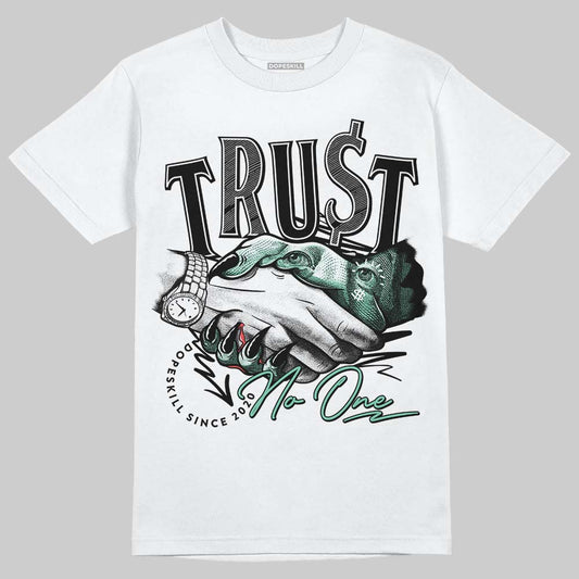 Jordan 3 "Green Glow" DopeSkill T-Shirt Trust No One Graphic Streetwear - White