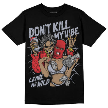 Jordan 4 “Bred Reimagined” DopeSkill T-Shirt Don't Kill My Vibe Graphic Streetwear - Black