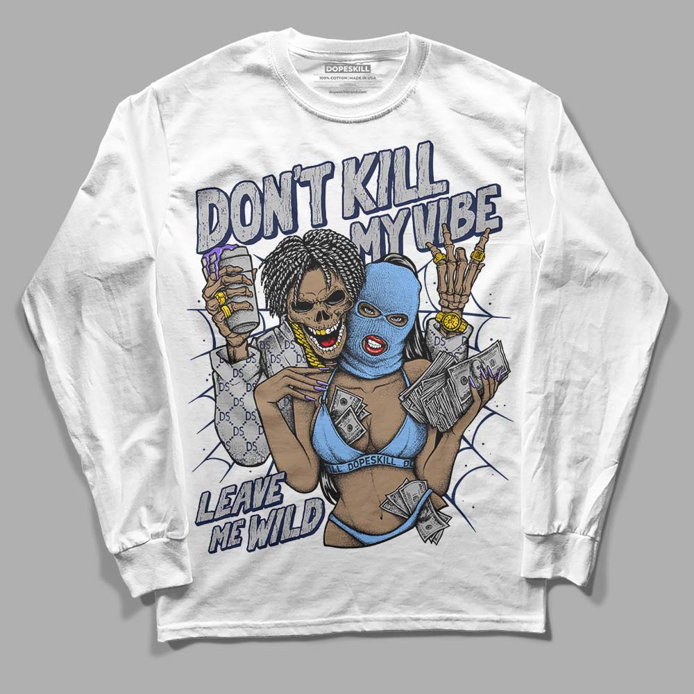 Jordan 5 Midnight Navy DopeSkill Long Sleeve T-Shirt Don't Kill My Vibe Graphic Streetwear 