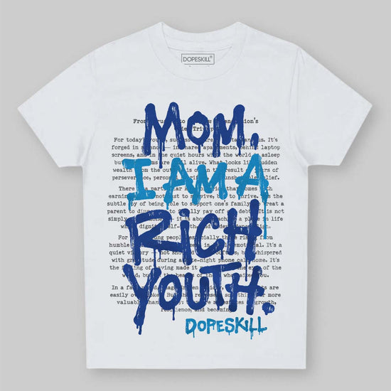 Royal Blue Sneakers DopeSkill Toddler Kids T-shirt Mom, I Am A Rich Youth Graphic Streetwear - White