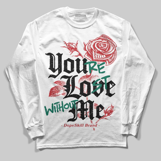Jordan 3 Mexico 'El Vuelo' DopeSkill T-Shirt Long Sleeve T-Shirt You’re Lost Without Me Graphic Streetwear - White 