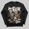 A Ma Maniére x Air Jordan 4 “Dark Mocha” DopeSkill Long Sleeve T-Shirt No Risk No Story Graphic Streetwear - Black