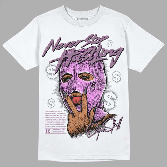 Jordan 2 “Mauve/Off-Noir” DopeSkill T-Shirt Never Stop Hustling Graphic Streetwear - White 