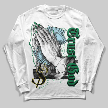 Jordan 5 “Lucky Green” DopeSkill Long Sleeve T-Shirt Trust God Graphic Streetwear - White 