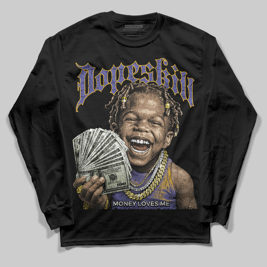 Jordan 4 Retro Lakers DopeSkill Long Sleeve T-Shirt Money Loves Me Graphic Streetwear - Black