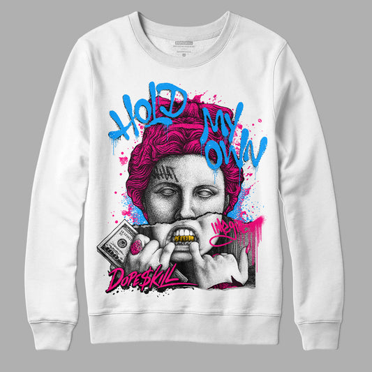 Jordan 1 Low GS “Fierce Pink” DopeSkill Sweatshirt Hold My Own Graphic Streetwear - White