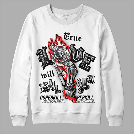 Jordan Spizike Low Bred DopeSkill Sweatshirt True Love Will Kill You Graphic Streetwear - White 