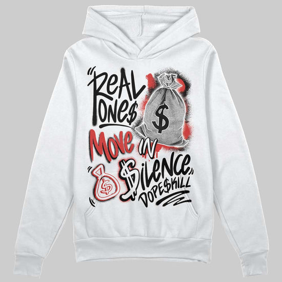Jordan 6 “Reverse Infrared” DopeSkill Hoodie Sweatshirt Real Ones Move In Silence Graphic Streetwear - White