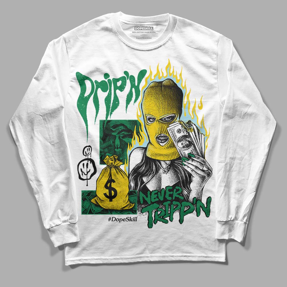 Jordan 5 “Lucky Green” DopeSkill Long Sleeve T-Shirt Drip'n Never Tripp'n Graphic Streetwear - White