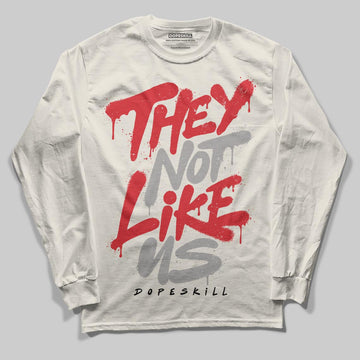 Jordan 1 Retro High OG “Sail” DopeSkill Long Sleeve T-Shirt They Not Like Us Graphic Streetwear