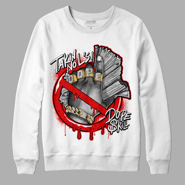 Jordan 4 Retro Red Cement DopeSkill Sweatshirt Takin No L's Graphic Streetwear - White