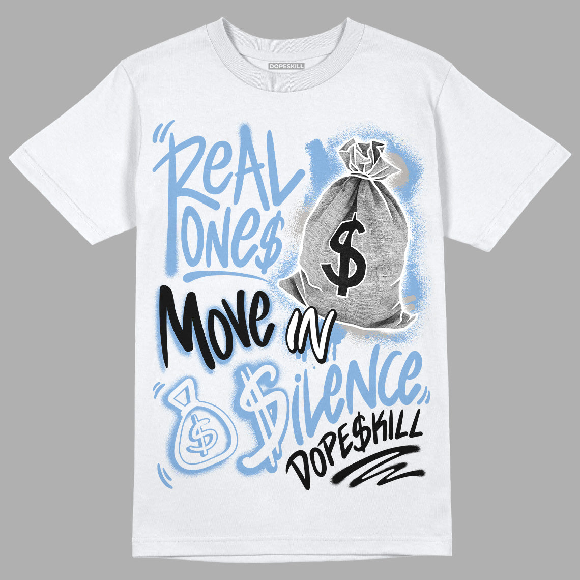 Jordan 5 Retro University Blue  DopeSkill T-Shirt Real Ones Move In Silence Graphic Streetwear - White 
