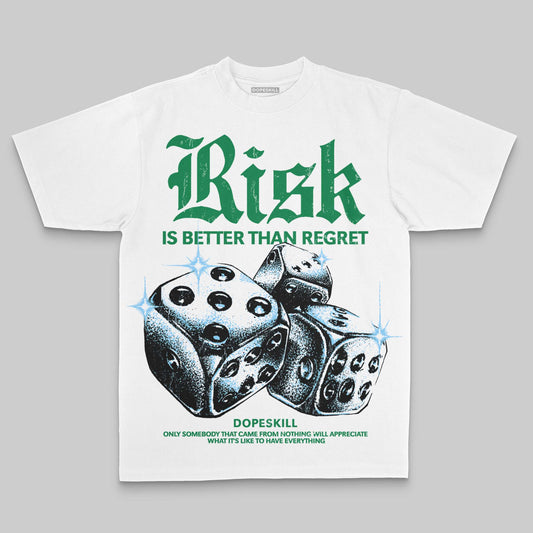 Green Oversize Print Risk Is Better Than Regret DopeSkill Graphic Premium T-shirt Streetwear - White