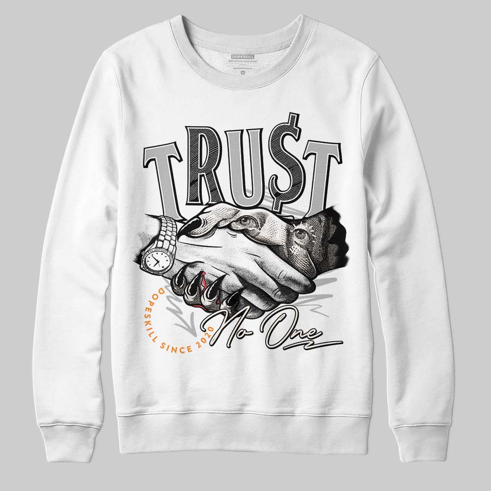 Dunk Low Cool Grey DopeSkill Sweatshirt Trust No One Graphic Streetwear - White