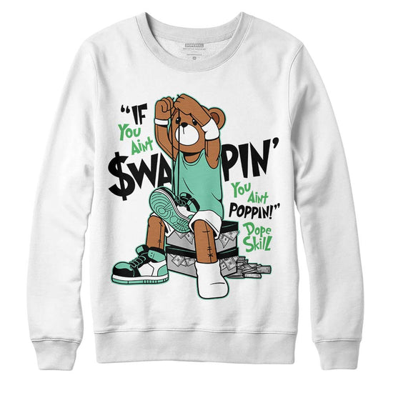 Jordan 1 High OG Green Glow DopeSkill Sweatshirt If You Aint Graphic Streetwear - White 