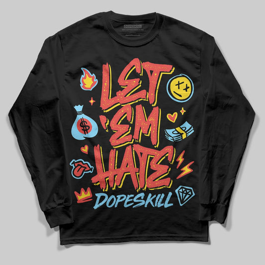 Red Sneakers DopeSkill Long Sleeve T-Shirt Let 'em Hate Graphic Streetwear - Black