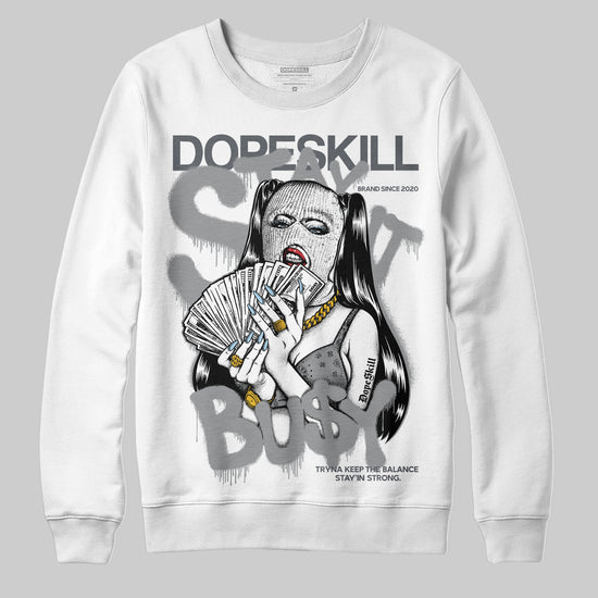 Jordan 5 Retro Wolf Grey (2026) DopeSkill Sweatshirt Stay It Busy Graphic Streetwear - White