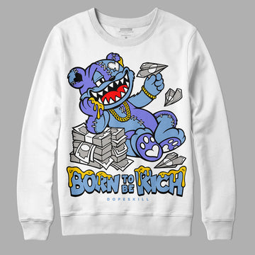 University Blue Sneakers DopeSkill Sweatshirt Born To Be Rich Graphic Streetwear - White