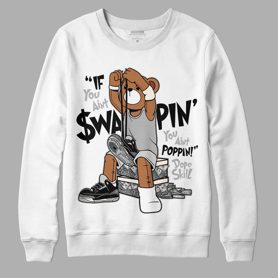 Jordan 3 “Off Noir” DopeSkill Sweatshirt If You Aint Graphic Streetwear - White