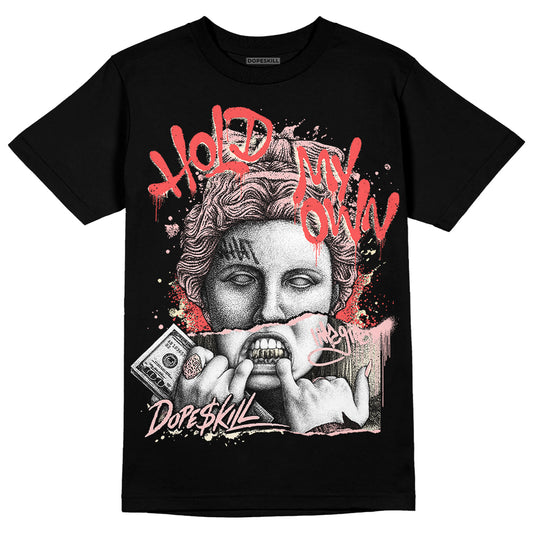 Jordan 1 High OG WMNS Washed Pink DopeSkill T-Shirt Hold My Own Graphic Streetwear - Black