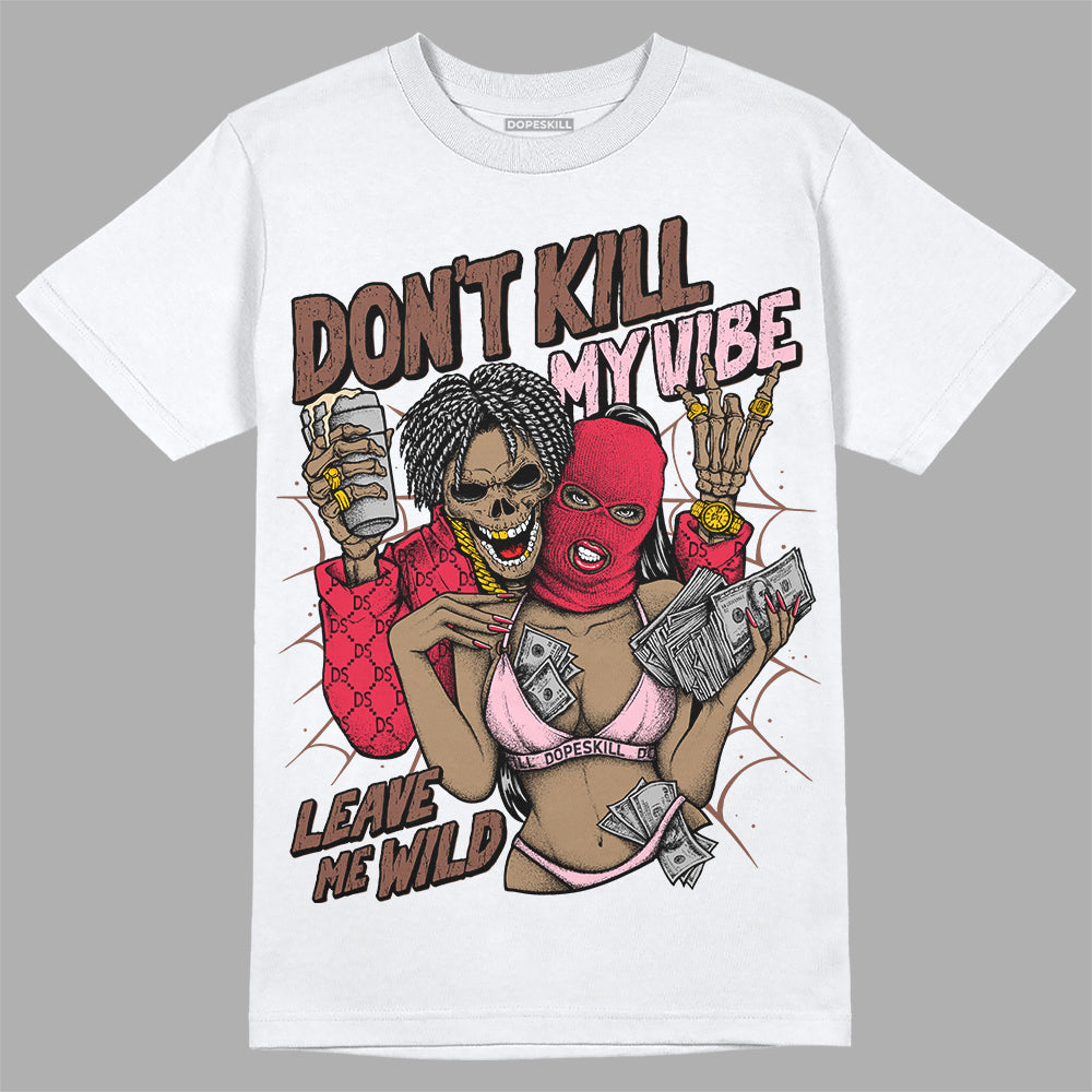 Dunk Low PRM Bacon DopeSkill T-Shirt Don't Kill My Vibe Graphic Streetwear - White 