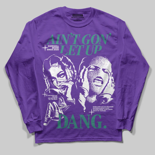 Jordan 5 OG “Grape” DopeSkill Long Sleeve T-Shirt Ain't Gon' Let Up Graphic Streetwear - Purple
