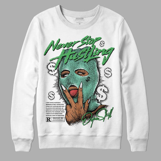 Jordan 1 High OG Green Glow DopeSkill Sweatshirt Never Stop Hustling Graphic Streetwear - White 