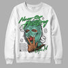 Jordan 1 High OG Green Glow DopeSkill Sweatshirt Never Stop Hustling Graphic Streetwear - White 