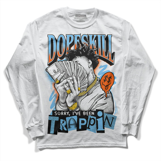 Dunk Low Futura University Blue DopeSkill Long Sleeve T-Shirt Sorry I've Been Trappin Graphic Streetwear - White