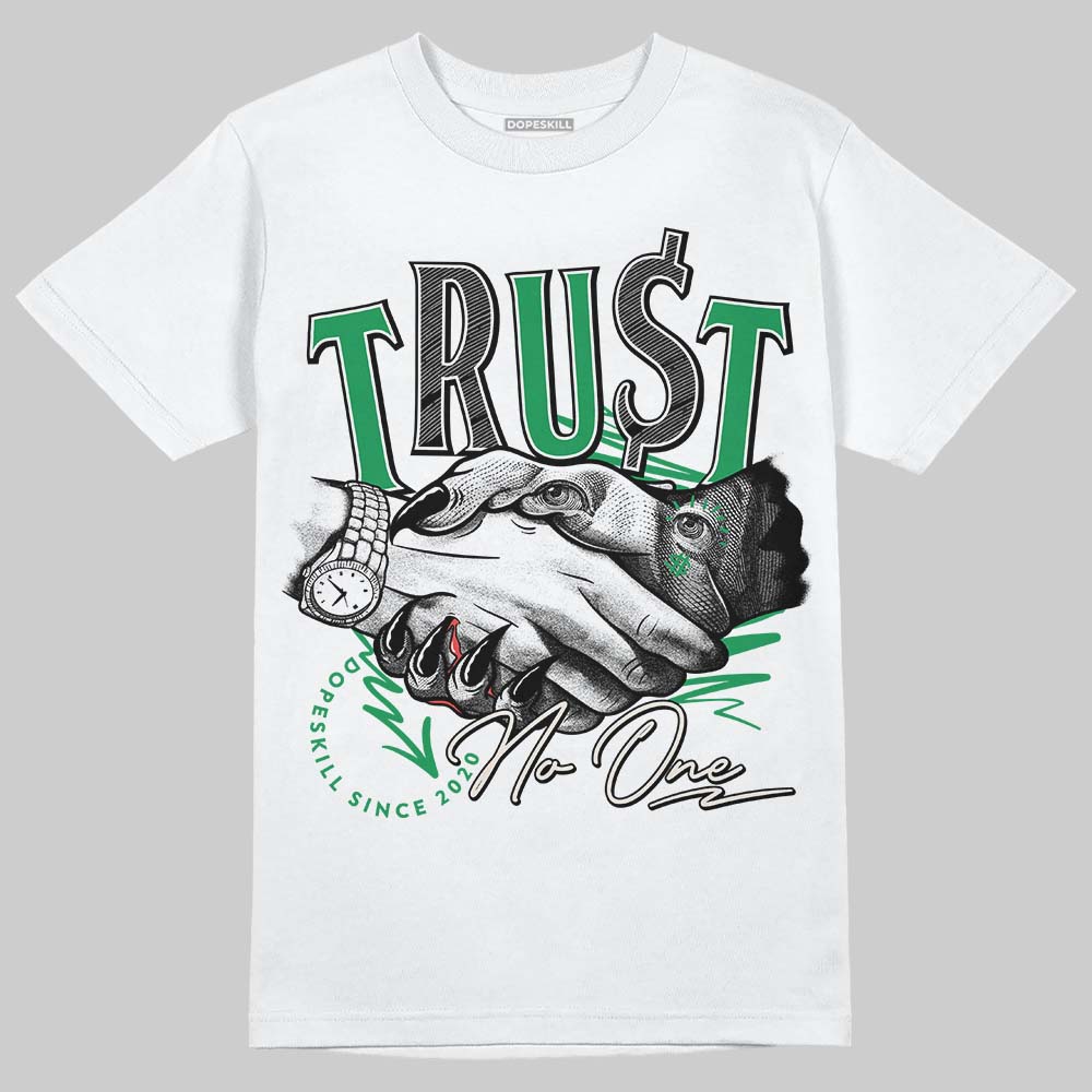 Jordan 2 Retro Lucky Green DopeSkill T-Shirt Trust No One Graphic Streetwear - White 