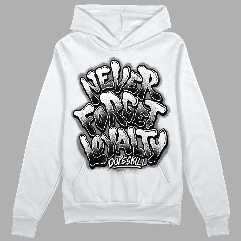 Jordan 1 High OG “Black/White” DopeSkill Hoodie Sweatshirt Never Forget Loyalty  Graphic Streetwear - White 