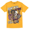 Jordan 1 Retro High OG Brotherhood DopeSkill University Gold T-Shirt Don't Kill My Vibe Graphic Streetwear 