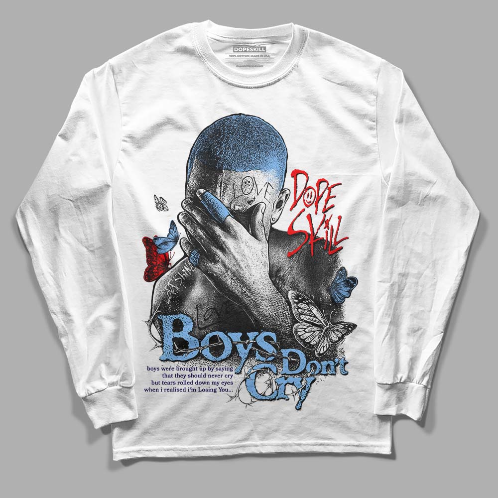 Jordan 9 Powder Blue DopeSkill Long Sleeve T-Shirt Boys Don't Cry Graphic Streetwear - WHite 