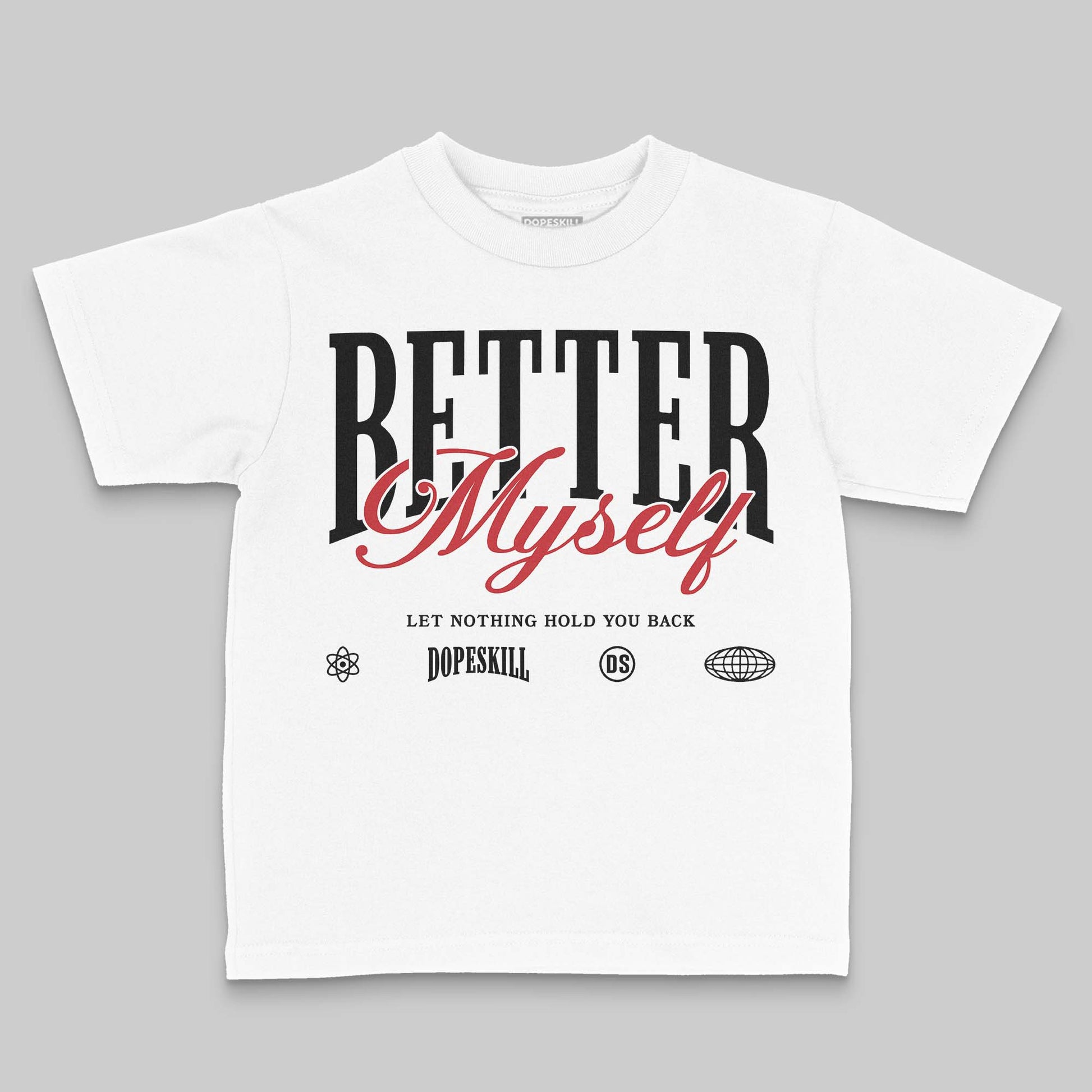 Jordan 4 “Flight Club” DopeSkill Toddler Kids T-shirt Better Myself Graphic Streetwear - White