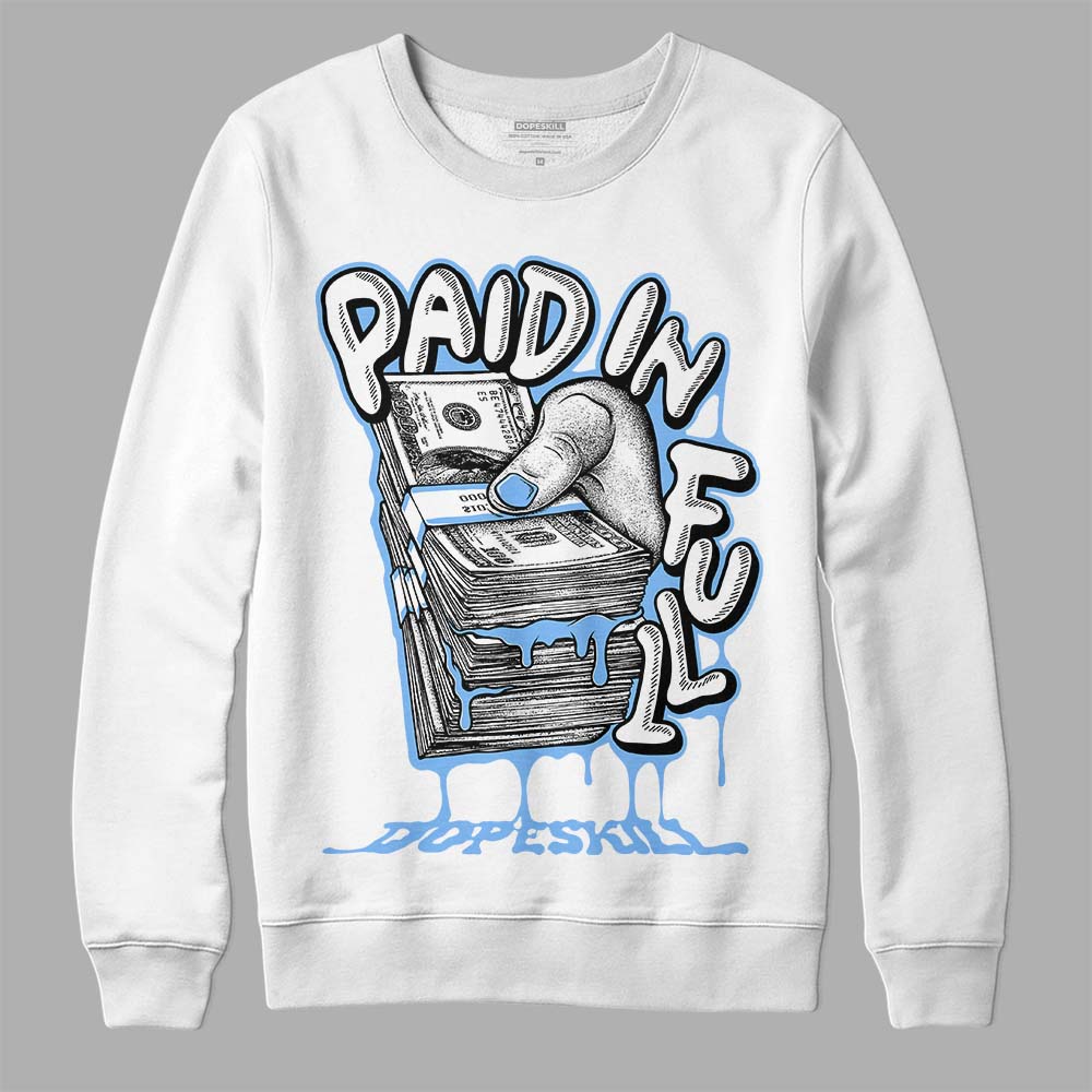 Jordan 9 Powder Blue DopeSkill Sweatshirt Paid In Full Graphic Streetwear - White