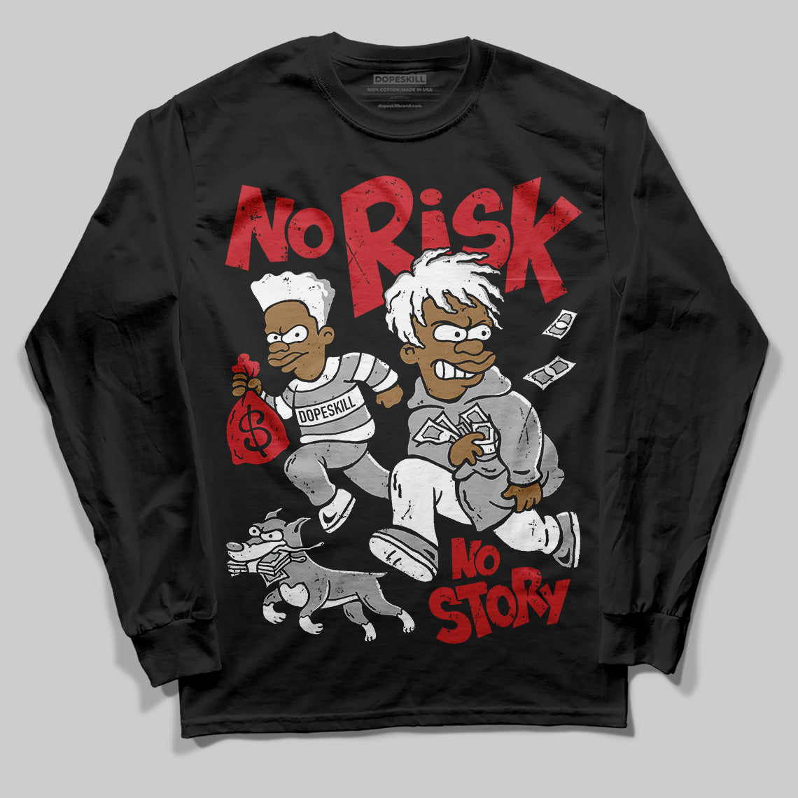 Jordan 11 “Bred Velvet” DopeSkill Long Sleeve T-Shirt No Risk No Story Graphic Streetwear - Black