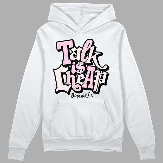 Dunk Low LX Pink Foam DopeSkill Hoodie Sweatshirt Talk Is Chip Graphic Streetwear - White