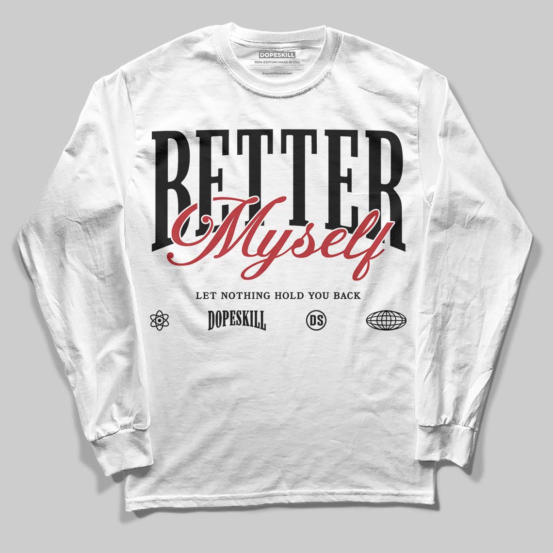 Nigel Sylvester x Jordan 1 Low OG “Nitro” DopeSkill Long Sleeve T-Shirt Better Myself Graphic Streetwear - White 