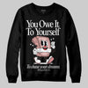 Jordan 40 “Dusty Rose” DopeSkill Sweatshirt Owe It To Yourself Graphic Streetwear - Black
