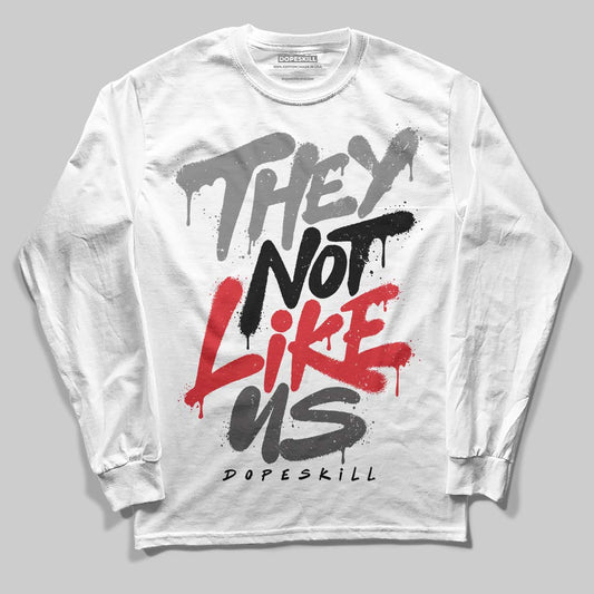 Jordan 10 Retro Shadow (2025) DopeSkill Long Sleeve T-Shirt They Not Like Us Graphic Streetwear - White
