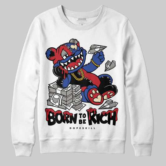 Jordan 4 “Rare Air” DopeSkill Sweatshirt Born To Be Rich Graphic Streetwear - White