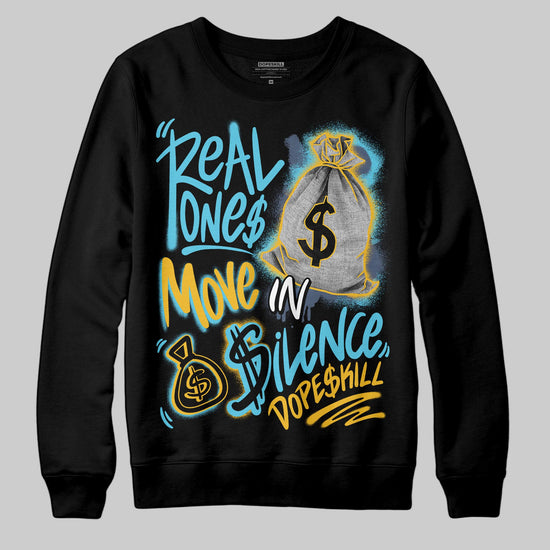 Jordan 11 Retro Gamma Blue (2025) DopeSkill Sweatshirt Real Ones Move In Silence Graphic Streetwear - Black