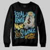 Jordan 11 Retro Gamma Blue (2025) DopeSkill Sweatshirt Real Ones Move In Silence Graphic Streetwear - Black