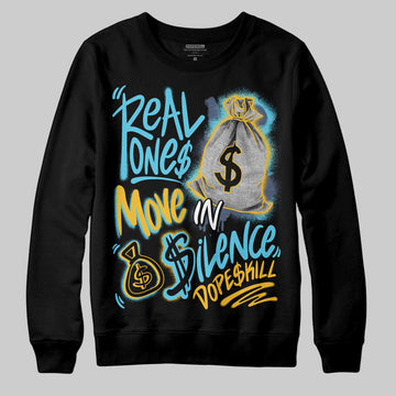 Jordan 11 Retro Gamma Blue (2025) DopeSkill Sweatshirt Real Ones Move In Silence Graphic Streetwear - Black