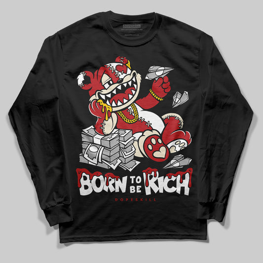 Jordan 1 Retro High OG Black Toe Reimagined DopeSkill Long Sleeve T-Shirt Born To Be Rich Graphic Streetwear - Black